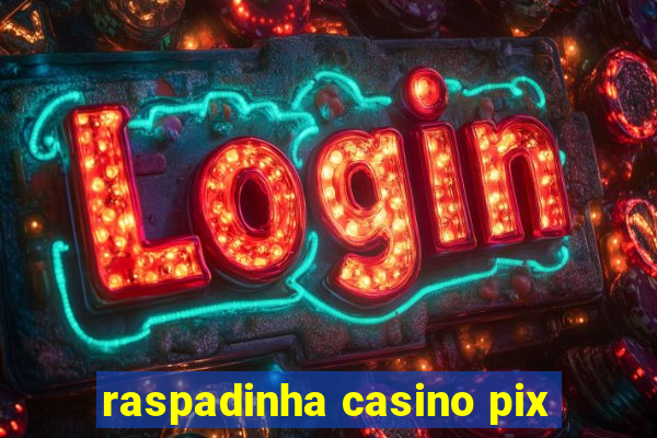 raspadinha casino pix